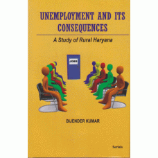 Umemployment and Its Consequences : A Study of Rural Haryana